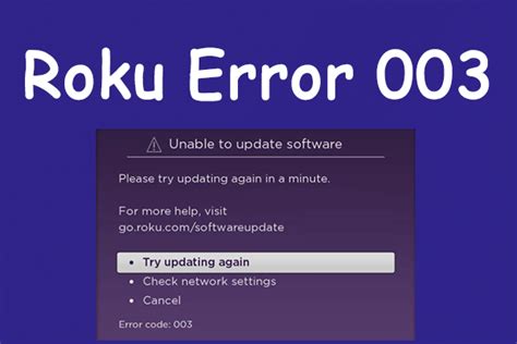 Roku Error 003 Can't Update Software: A Journey Through Digital Dilemmas and Beyond