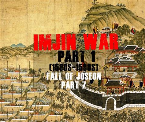 The Imjin War: A Turning Point for Joseon Korea Under the Reign of Taejo Yong-gwang